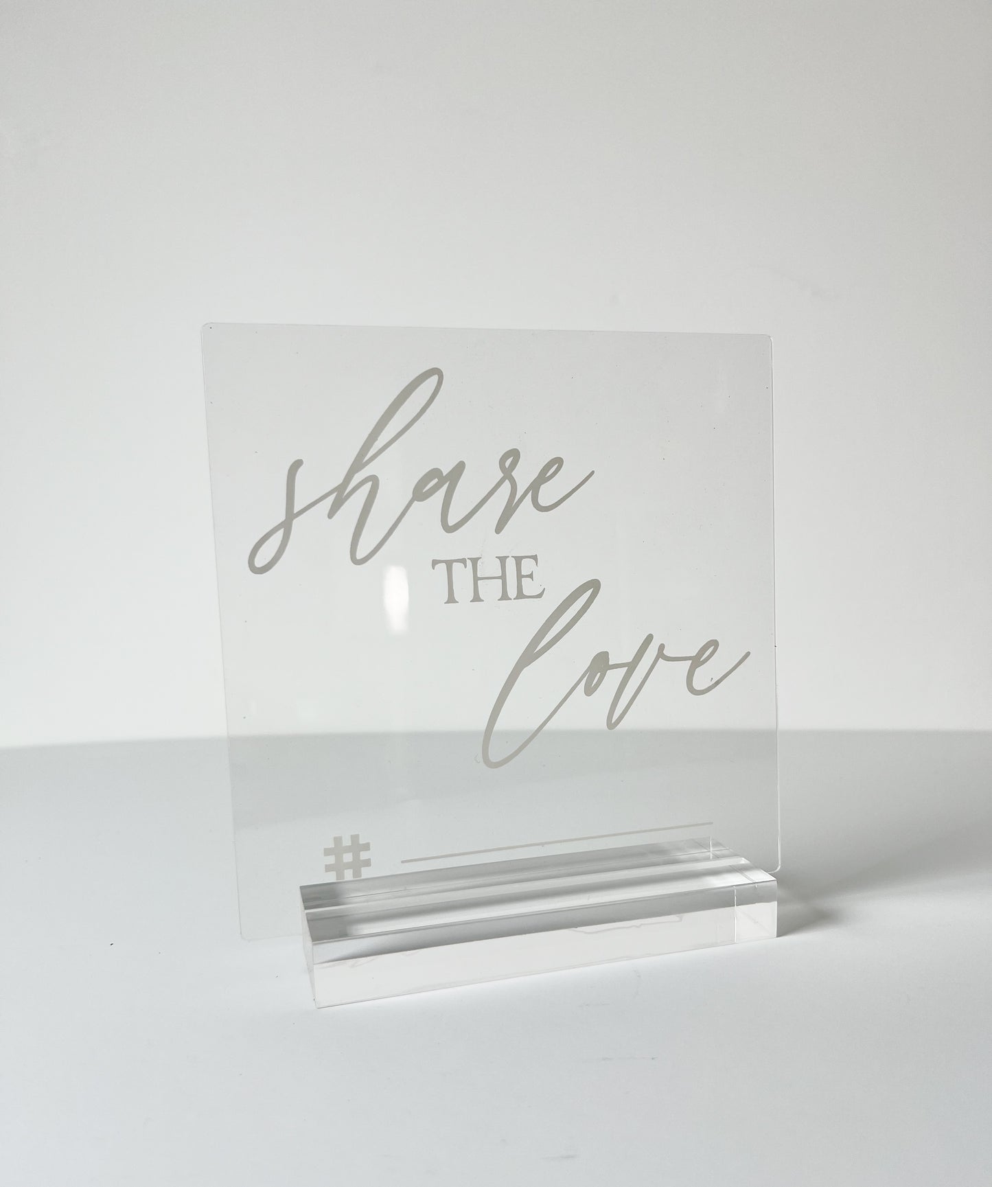 Share the Love - Customizable Hashtag Acrylic Sign